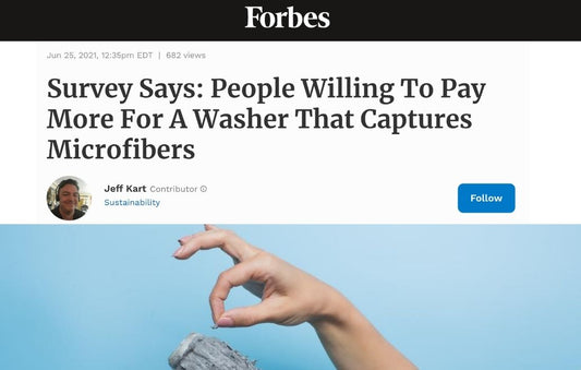 Forbes: Survey Says: People Willing To Pay More For A Washer That Captures Microfibers
